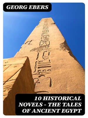 cover image of 10 Historical Novels--The Tales of Ancient Egypt